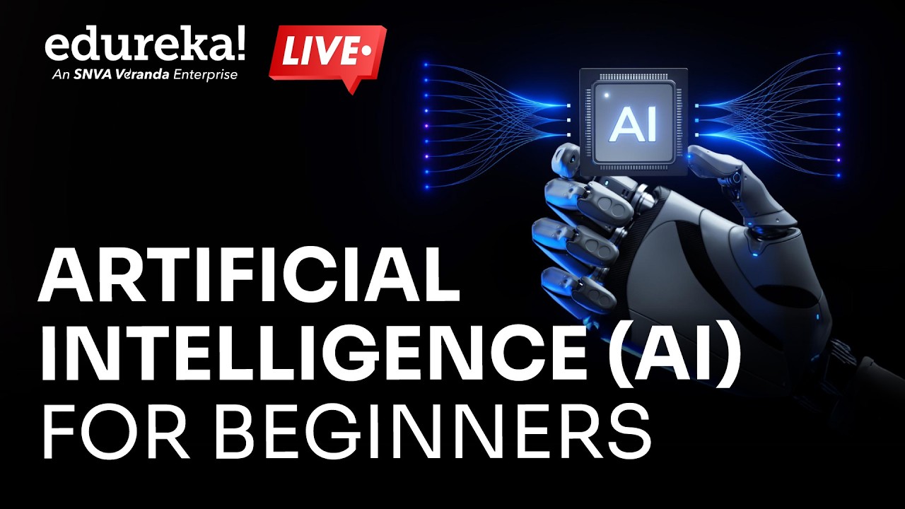 AI Tutorial for Beginners | Artificial Intelligence (AI) for Beginners | AI Explained | Edureka Live