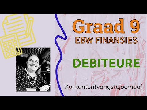 Graad 9 - DEBITEURE en die KONTANTONTVANGSTEJOERNAAL