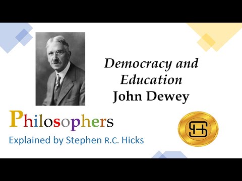 John Dewey | Democracy and Education | Philosophers Explained | Stephen Hicks