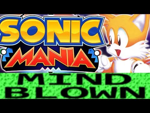 How Sonic Mania is Mind Blowing!