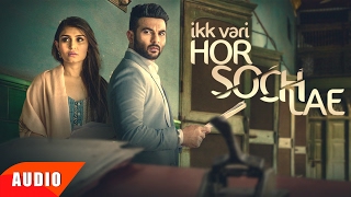 Ik Vaari Hor Soch Lae (Full Audio Song) | Harish Verma | Jaani | B Praak | Speed Records