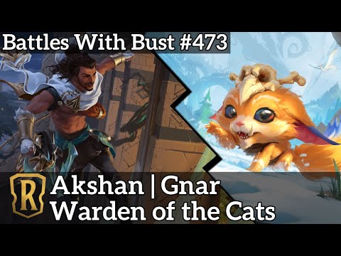 Warden of the Cats - Akshan Gnar Nidalee - LoR Standard Deck - Battles with Bust #473