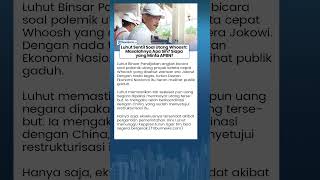 Luhut Sentil soal Utang Whoosh: Masalahnya Apa Sih? Siapa yang Minta APBN?