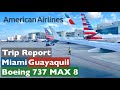 Miami MIA Guayaquil GYE American Airlines AA1869 Boeing 737 MAX 8 N329SL TRIP REPORT