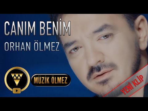 Orhan Ölmez - Canım Benim (Official Video Klip)