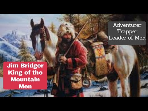 Jim Bridger King of the Mountain Men