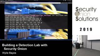 Security Onion Conference 2019: Building a Detection Lab with SecurityOnion by Wylie Bayes