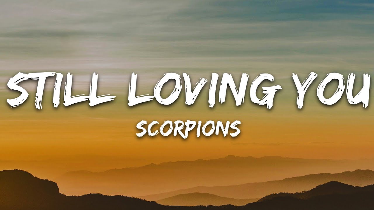 Scorpions - Still Loving You (Lyrics)