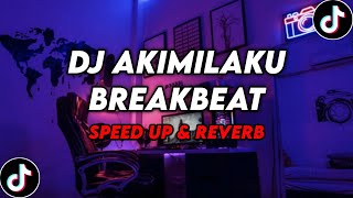 Download lagu DJ Akimilaku BreakBeat ( Speed Up & Reverb ) 🎧 mp3