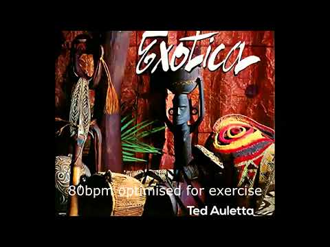 Exotica - Ted Auletta - 80 beats per minute for Gym with Rhythm