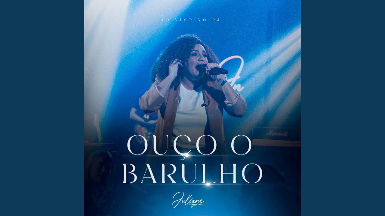 Ouço O Barulho (Ao Vivo)