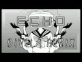 ECHO feat GUMI | ECHO [DIVELA REMIX] 