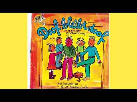 Grips Theater Berlin - Doof bleibt doof - Hörspiel Mobbing in der Schule - Doof geboren ist keiner !