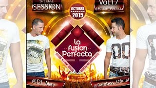Download lagu La Fusion Perfecta Vol 17 Dj Rajobos Dj Nev (Sesion Octubre 2015) (Completa HQ) mp3 Download lagu La Fusion Perfecta Vol 17 Dj Rajobos Dj Nev (Sesion Octubre 2015) (Completa HQ) mp3