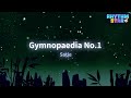 [RhythmStar] Satie: "Gymnopaedia No.1"