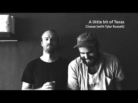 a little bit of texas - chasse (with tyler russell)