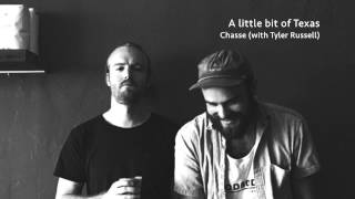 a little bit of texas - chasse (with tyler russell)