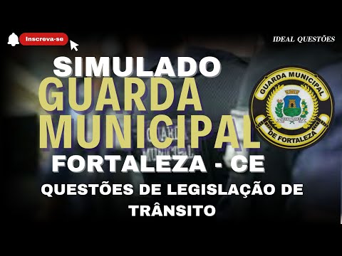 SIMULADO CONCURSO GUARDA DE FORTALEZA - (CE) QUESTÕES DE LEGISLAÇÃO DE TRÂNSITO