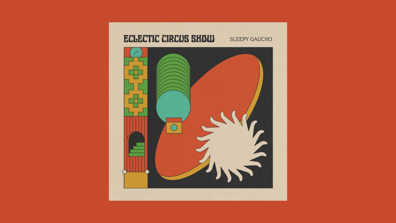 Sleepy Gaucho - eclectic circus show