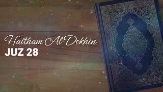 Download lagu Haitham Al-Dokhin - Juz 28 mp3 Download lagu Haitham Al-Dokhin - Juz 28 mp3