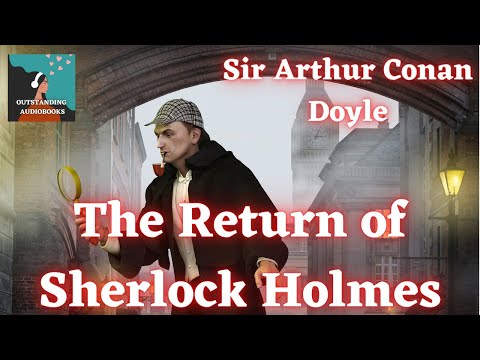 🕵️‍♂️ THE RETURN OF SHERLOCK HOLMES by Sir Arthur Conan Doyle - FULL Audiobook 🎧📖