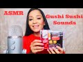 ASMR Gushi Sushi Candy Sounds