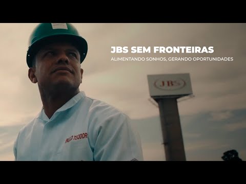 JBS SEM FRONTEIRAS: ALIMENTANDO SONHOS, GERANDO OPORTUNIDADES!