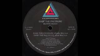 Mutha Hood – Ease The Pressure (Radio Mix)