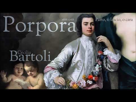 Porpora - Parto, ti lascio, o cara - Cecilia Bartoli - mezzo-soprano
