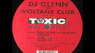 DJ Glenn vs. the Voltage Club - Wake Up for the Toxic Beat