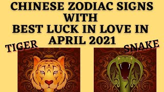 12 Chinese zodiac signs with best luck of love in April 2021
