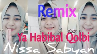 Download lagu DJ REMIX YA HABIBAL QOLBI | NISSA SABYAN | NADIA ZERLINDA mp3 Download lagu DJ REMIX YA HABIBAL QOLBI | NISSA SABYAN | NADIA ZERLINDA mp3