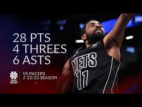Kyrie Irving 28 pts 4 threes 6 asts vs Pacers 22/23 season
