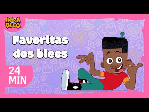 MELHORES MÚSICAS - DESENHOS INFANTIL HORA DO BLEC