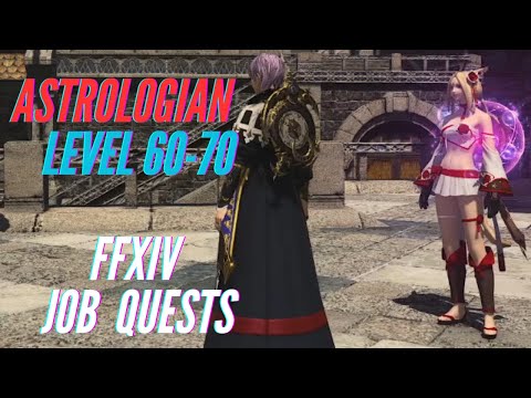 FFXIV - Astrologian Level 60-70 Job Quest