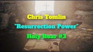 Chris Tomlin "RESURRECTION POWER" Lyric Video