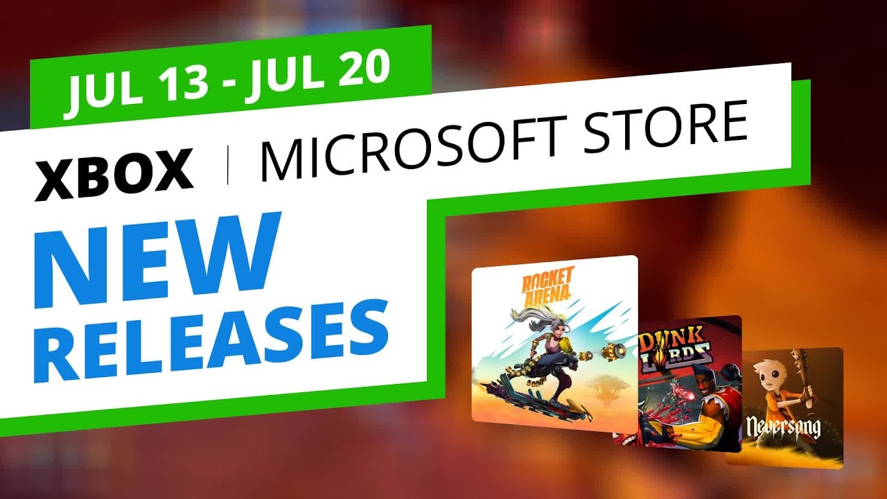New Xbox Games in the official Microsoft Store, Jul 13 - Jul 20