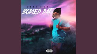 Bodied Dat Music Video