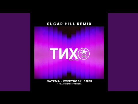 Everybody Does (Sugar Hill Remix)