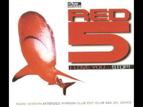red 5 - i love you...stop!