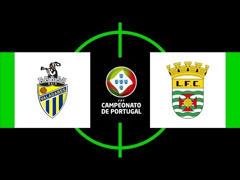 Campeonato de Portugal: Valadares Gaia FC 1 - 4 Leça FC