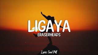 Ligaya - Eraserheads (Lyrics)