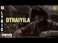 Othaiyila Lyric | Vijay Sethupathi, Bobby Simha, S. J. Suryah | Santhosh Narayanan