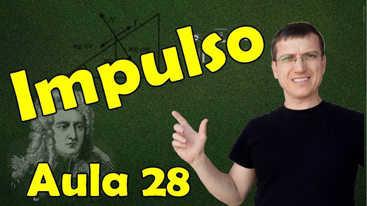 IMPULSO E TEOREMA DO IMPULSO - DINÂMICA AULA 28 - Prof. Marcelo Boaro