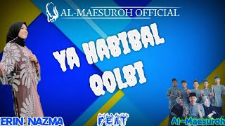 Download lagu YA HABIBAL QOLBI - Erina Feat Al-Maesuroh #cover mp3