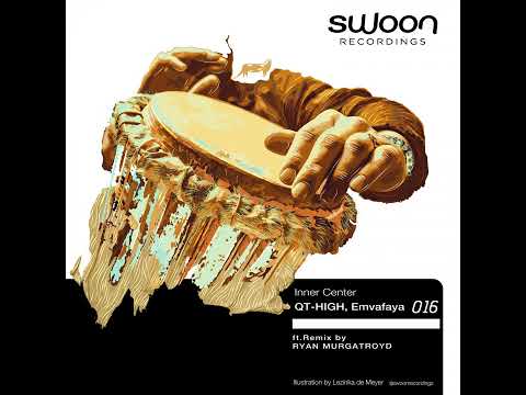 QT-HIGH & Emvafaya - Inner Center (Ryan Murgatroyd Remix) || Afro House Source