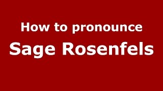 How to pronounce Sage Rosenfels