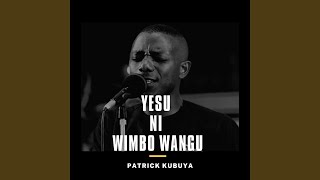 Yesu Ni Wimbo Wangu