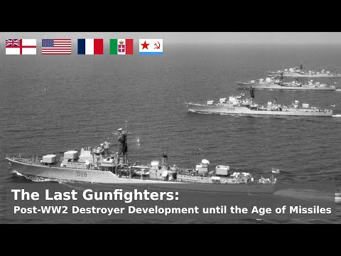 Destroyer Development post-WW2 - The Last Gunfighters (1945-1955-ish)