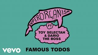 Famous Todos (feat. Toy Selectah and Dario The Boss) (Official Audio)